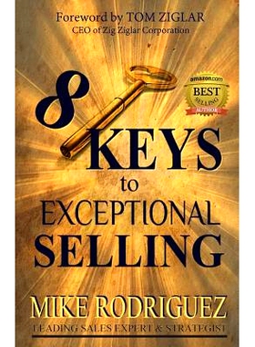 预订 8 Keys to Exceptional Selling: Become the Salesperson You Were Meant to Be: 9780990600107