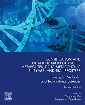 【预订】Identification and Quantification of Drugs, Metabolites, Drug Metabolizing Enzymes, and Transporters: Conc...