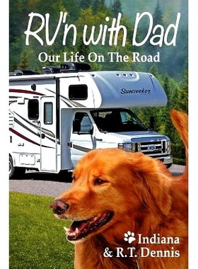 预订 RV’n with Dad: Our Life on the Road: 9781723086212