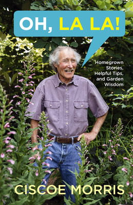 【预订】Oh, La La!: Homegrown Stories, Helpful Tips, and Garden Wisdom