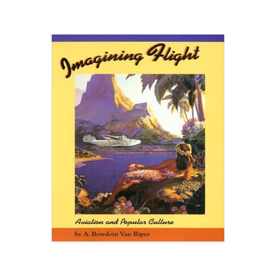 预订 Imagining Flight: Aviation and Popular Culture