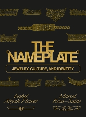 预订 The Nameplate: Jewelry, Culture, and Identity 铭牌: 9780593235294