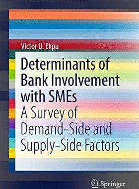 【预订】Determinants of Bank Involvement with SMEs