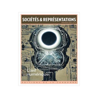 [预订]Sociétés & représentations, n° 55. L’oeil numérique 9791035108847