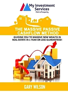 预订 The Massive Passive Cashflow Method: Guiding you to massive new wealth in Real Estate in 1 Year or Less Guaranteed!