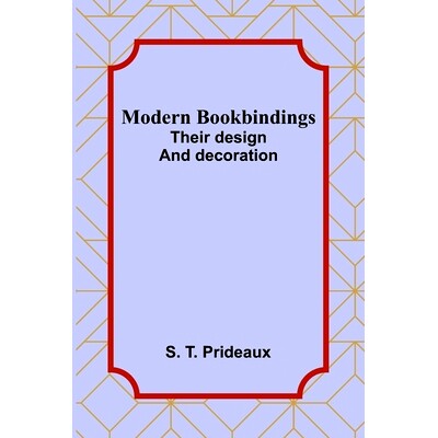 预订 Modern bookbindings: Their design and decoration: 9789357727235