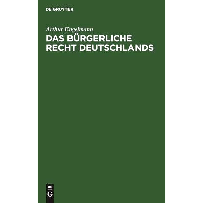 预订 Das bürgerliche Recht Deutschlands: Mit Einschluß des Handels-, Wechsel- und Seerechts: 9783111169460