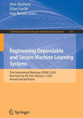 【预订】Engineering Dependable and Secure Machine Learning Systems
