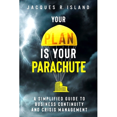 预订 Your Plan is Your Parachute: A Simplified Guide to Business Continuity and Crisis Management: 9780976941606