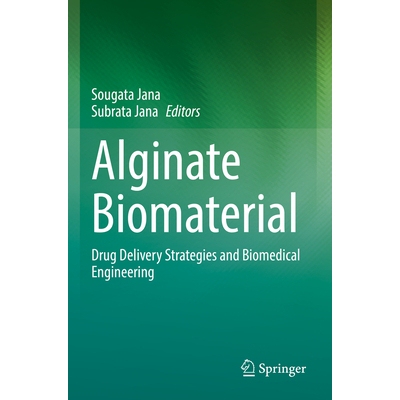 预订 Alginate Biomaterial Drug Delivery Strategies and Biomedical Engineering 海藻酸生物材料：*输送策略与生物医学工程 97
