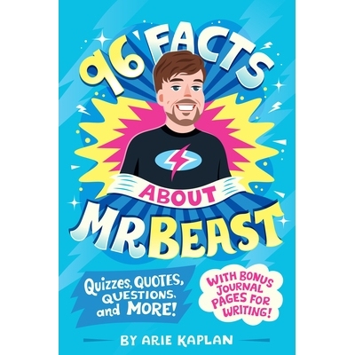 预订 96 Facts About MrBeast: Quizzes, Quotes, Questions, and More! with Bonus Journal Pages for Writing! 关于 Mrbeast 的