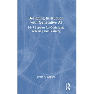 预订 Designing Instruction with Generative AI: 24/7 Support for Optimizing Teaching and Learning 用生成式人工智能设计教