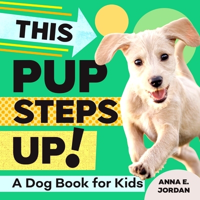 预订 This Pup Steps Up!: A Dog Book for Kids: 9781647398484