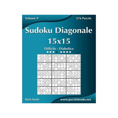 [预订]Sudoku Diagonale 15x15 - Da Difficile a Diabolico - Volume 9 - 276 Puzzle 9781511527521