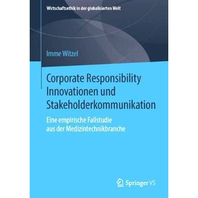 预订 Corporate Responsibility Innovationen und Stakeholderkommunikation: Eine empirische Fallstudie aus der Medizintechn