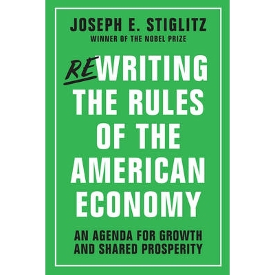 预订 Rewriting the Rules of the American Economy: An Agenda for Growth and Shared Prosperity 重写美国经济规则：增长和共