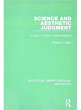 预订 Science and Aesthetic Judgement: A Study in Taine’s Critical Method: 9781138670525