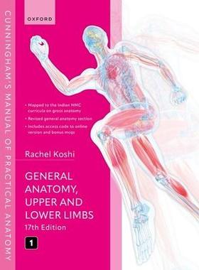 预订 Cunningham’s Manual of Practical Anatomy Vol 1 General Anatomy, Upper and Lower Limbs