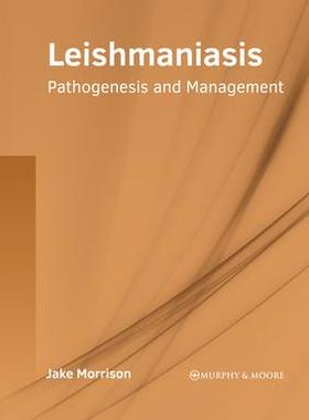 [预订]Leishmaniasis: Pathogenesis and Management 9781639873401