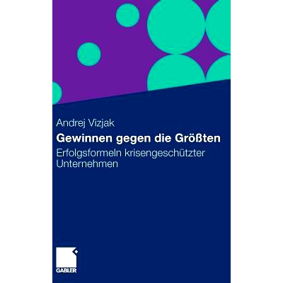 预订 Gewinnen gegen die Größten: Erfolgsformeln krisengeschützter Unternehmen: 9783834921697