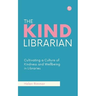 Cultivating 图书管理员：在图书馆中培育友善和 友善 and Kind Librarian Wellbeing Culture Libraries 预订 Kindness