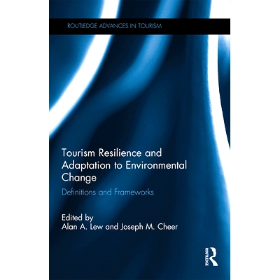 预订 Tourism Resilience and Adaptation to Environmental Change: Definitions and Frameworks 旅游业对环境变化的复原力和适