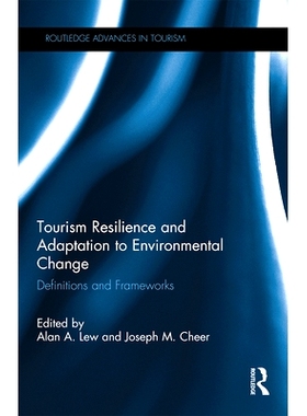 预订 Tourism Resilience and Adaptation to Environmental Change: Definitions and Frameworks 旅游业对环境变化的复原力和适