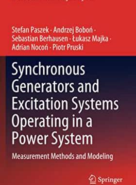【预订】Synchronous Generators and Excitation Systems Operating in a Power System: Measurement Methods and Modeling