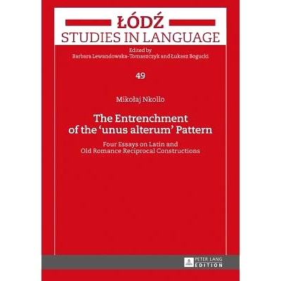 预订 The Entrenchment of the «unus alterum» Pattern: Four Essays on Latin and Old Romance Reciprocal Constructions: 97