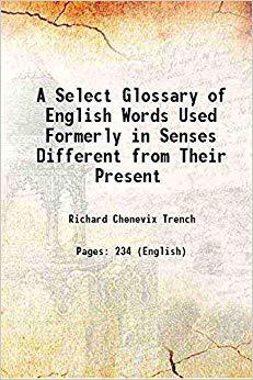 【预售】Revival: A Select Glossary (1906): Of English Words Used Formerly in Senses Different from their Present
