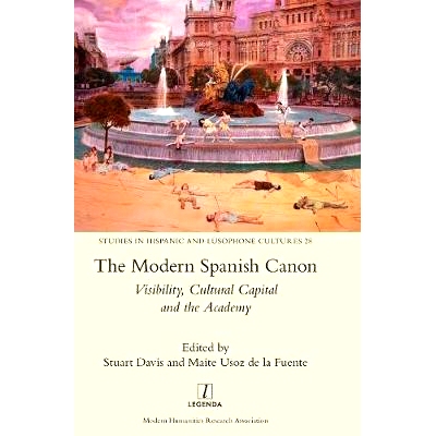 预订 The Modern Spanish Canon: Visibility, Cultural Capital and the Academy: 9781781885291