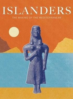 预订 Islanders: The Making of the Mediterranean 岛民：地中海的形成: 9781913645496