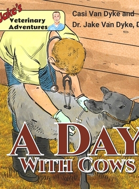 预订 Dr. Jake’s Veterinary Adventures: A Day with Cows: 9781950848164