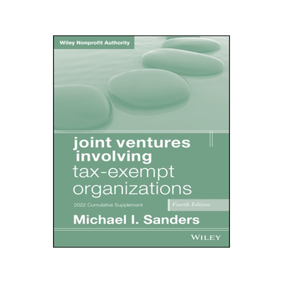 [预订]Joint Ventures Involving Tax-Exempt Organizations 4/e 2022 Cumulative Supplement