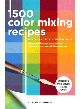 预订 1,500 Color Mixing Recipes for Oil, Acrylic & Watercolor: Achieve precise color when painting landscapes, portraits