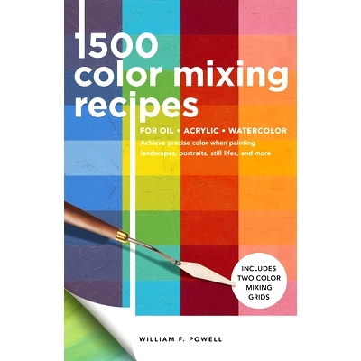 预订 1,500 Color Mixing Recipes for Oil, Acrylic & Watercolor: Achieve precise color when painting landscapes, portraits