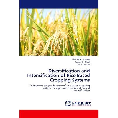 预订 Diversification and Intensification of Rice Based Cropping Systems 水稻种植制度的多样化和集约化: 9786207463572
