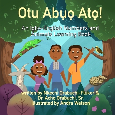 预订 Otu Abuo Ato!: An Igbo-English Numbers and Animals Learning Book: 9781736476611