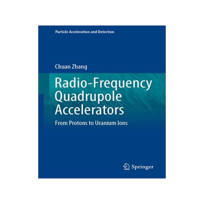 [预订]Radio-Frequency Quadrupole Accelerators 9783031409660