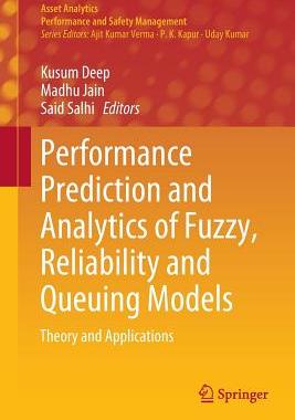 【预订】Performance Prediction and Analytics of Fuzzy, Reliability and Queuing Models: Theory and Applications
