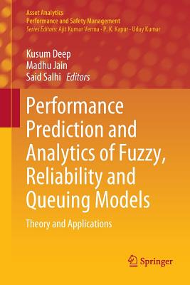 【预订】Performance Prediction and Analytics of Fuzzy, Reliability and Queuing Models: Theory and Applications