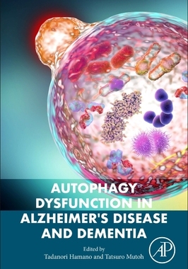 [预订]Autophagy Dysfunction in Alzheimer’s Disease and Dementia