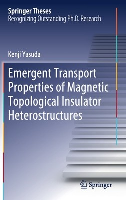 【预订】Emergent Transport Properties of Magnetic Topological Insulator Heterostructures