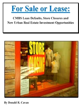 预订 For Sale or Lease: CMBS Loan Defaults, Store Closures and New Real Estate Investment Opportunities: 9781502341907