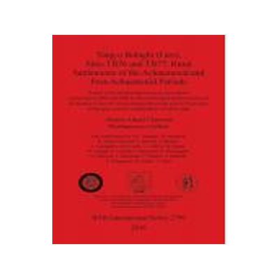 [预订]Tang-e Bolaghi (FARS), Sites TB76 and TB77: Rural Settlements of the Achaemenid and Post-Achaemenid  9781407322452