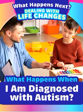 预订 What Happens When I Am Diagnosed with Autism?: 9781725327078