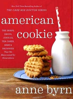 预订 American Cookie: The Snaps, Drops, Jumbles, Tea Cakes, Bars & Brownies That We Have Loved for Generations: A Baking