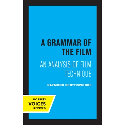 预订 A Grammar of the Film: An Analysis of Film Technique 电影语法：电影技术分析: 9780520306929