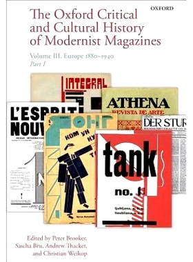 预订 The Oxford Critical and Cultural History of Modernist Magazines: Volume III: Europe 1880 - 1940 现代主义杂志的牛津