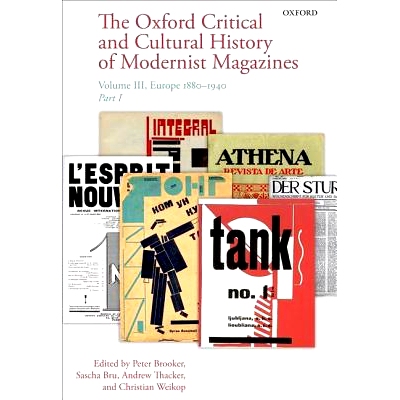 预订 The Oxford Critical and Cultural History of Modernist Magazines: Volume III: Europe 1880 - 1940 现代主义杂志的牛津